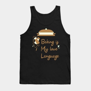 Baking is my love language Tank Top